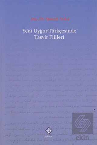 Yeni Uygur Türkçesinde Tasvir Fiilleri