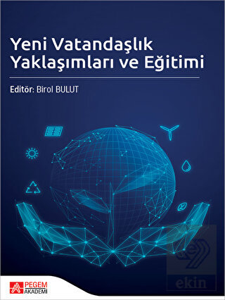 Yeni Vatandaşlık Yaklaşımları ve Eğitimi