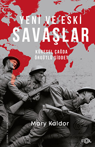 Yeni ve Eski Savaşlar - Küresel Çağda Örgütlü Şidd