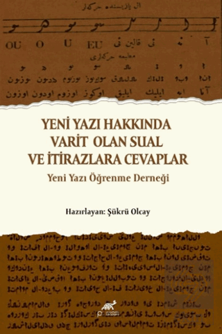 Yeni Yazı Hakkında Varit Olan Sual ve İtirazlara Cevaplar