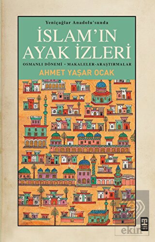 Yeniçağlar Anadolu'sunda İslam'ın Ayak İzleri