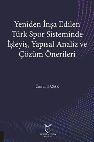 Yeniden İnşa Edilen Türk Spor Sisteminde İşleyiş Y