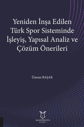 Yeniden İnşa Edilen Türk Spor Sisteminde İşleyiş Y