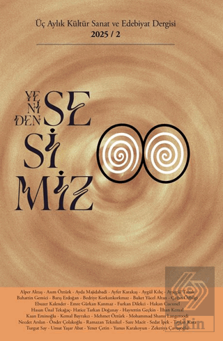 Yeniden Sesimiz - Üç Aylık Kültür Sanat ve Edebiyat Dergisi 2. Sayı 2025