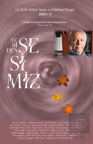 Yeniden Sesimiz - Üç Aylık Kültür Sanat ve Edebiyat Dergisi 3. Sayı