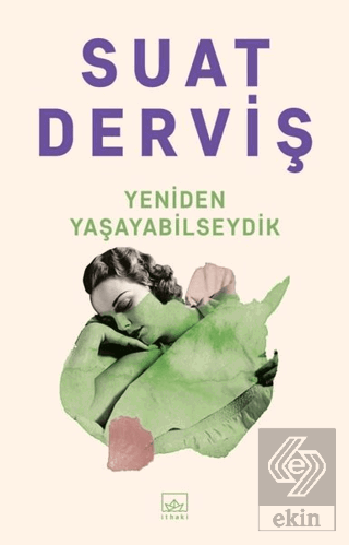Yeniden Yaşayabilseydik