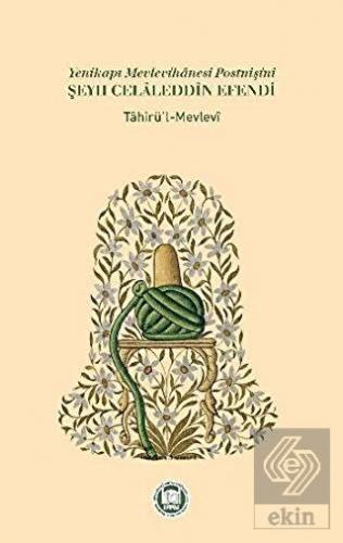 Yenikapı Mevlevihanesi Postnişini Şeyh Celaleddin