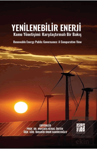 Yenilenebilir Enerji Kamu Yönetişimi: Karşılaştırmalı Bir Bakış Renewable Energy Publıc Governance: A Comparatıve Vıew