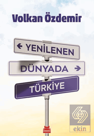 Yenilenen Dünyada Türkiye