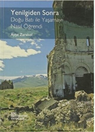 Yenilgiden Sonra - Doğu Batı ile Yaşamayı Nasıl Öğ