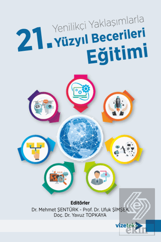 Yenilikçi Yaklaşımlarla 21.Yüzyıl Becerileri Eğitimi