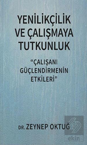 Yenilikçilik ve Çalışmaya Tutkunluk