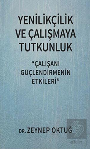 Yenilikçilik ve Çalışmaya Tutkunluk