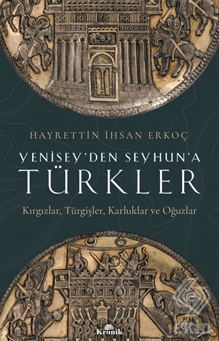 Yenisey'den Seyhun'a Türkler