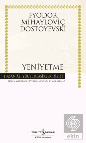 Yeniyetme Fyodor Mihayloviç Dostoyevski İş Bankası Kültür Yayınları Sa