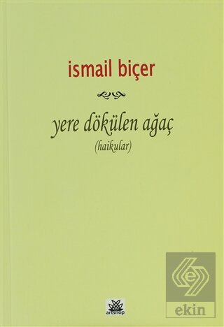 Yere Dökülen Ağaç (Haikular)