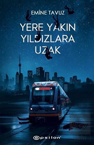 Yere Yakın Yıldızlara Uzak (Ciltli)