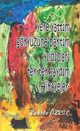 Yere Yattım Gökyüzüne Baktım Yıldızları Tek Tek Sa