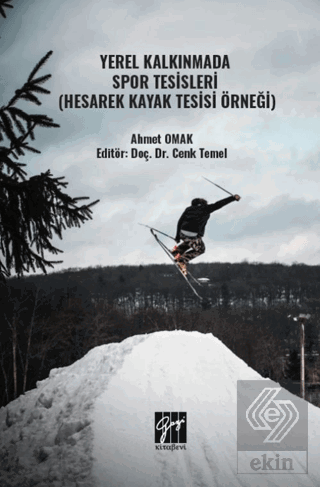 Yerel Kalkınmada Spor Tesisleri (Hesarek Kayak Tesisi Örneği)