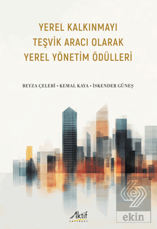 Yerel Kalkınmayı Teşvik Aracı Olarak Yerel Yönetim Ödülleri