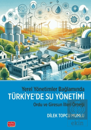 Yerel Yönetimler Bağlamında Türkiyede Su Yönetimi Dilek Topcu Mumlu No