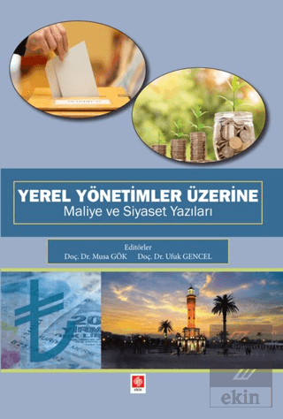 Yerel Yönetimler Üzerine Maliye ve Siyaset Yazıları