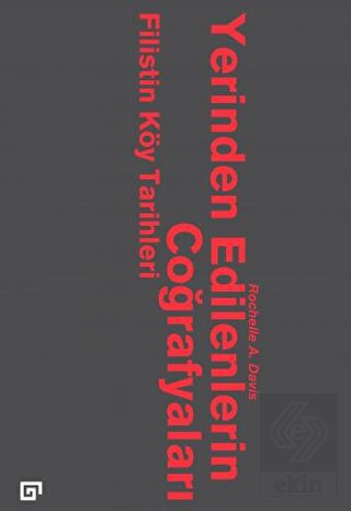 Yerinden Edilenlerin Coğrafyaları: Filistin Köy Ta