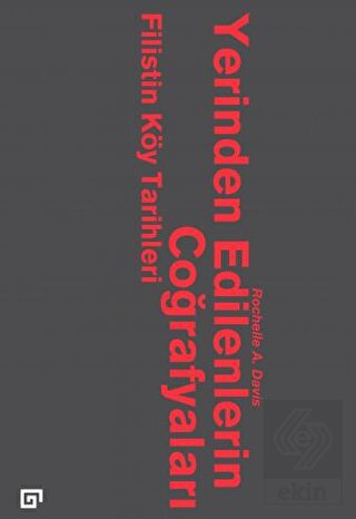 Yerinden Edilenlerin Coğrafyaları: Filistin Köy Ta