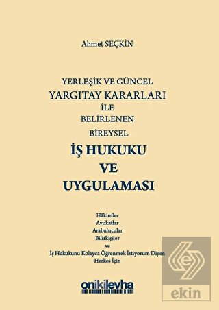 Yerleşik ve Güncel Yargıtay Kararları ile Belirlen