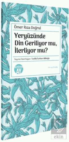 Yeryüzünde Din Geriliyor mu, İlerliyor mu?