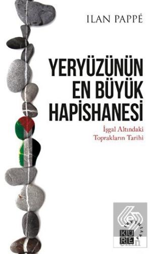 Yeryüzünün En Büyük Hapishanesi