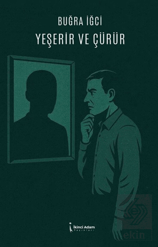 Yeşerir ve Çürür