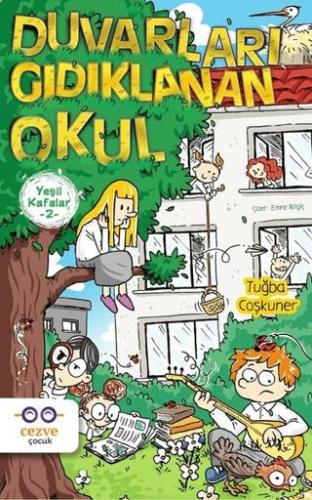 Yeşil Kafalar 2 - Duvarları Gıdıklanan Okul Tuğba Coşkuner Cezve Çocuk
