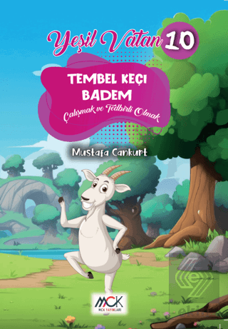 Yeşil Vatan Serisi 10 - Tembel Keçi Badem (Çalışmak ve Tedbirli Olmak)