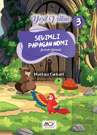 Yeşil Vatan Serisi 3 - Sevimli Papağan Nomi (Sözünde Durmak)