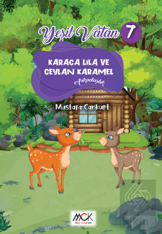 Yeşil Vatan Serisi 7 - Karaca Lila ve Ceylan Karamel (Arkadaşlık)