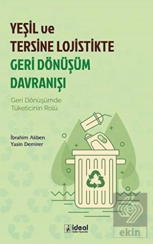 Yeşil ve Tersine Lojistikte Geri Dönüşüm Davranışı