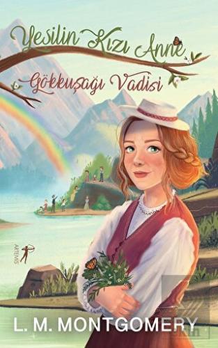 Yeşilin Kızı Anne 7: Gökkuşağı Vadisi