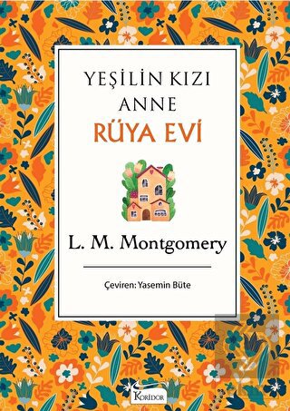 Yeşilin Kızı Anne - Rüya Evi