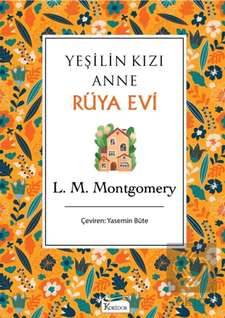 Yeşilin Kızı Anne - Rüya Evi