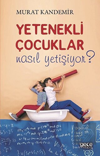 Yetenekli Çocuklar Nasıl Yetişiyor?