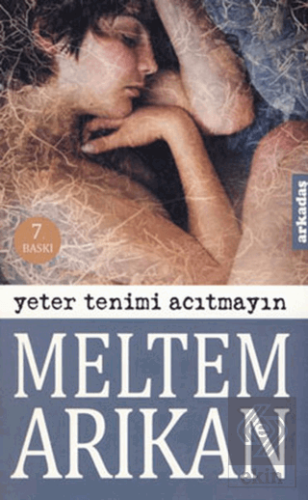 Yeter Tenimi Acıtmayın