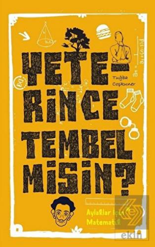 Yeterince Tembel misin?