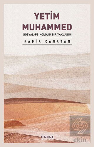 Yetim Muhammed - Sosyal - Psikolojik Bir Yaklaşım