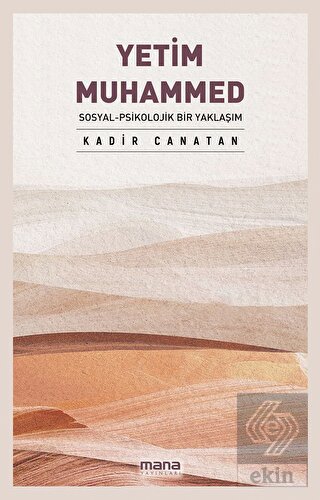 Yetim Muhammed - Sosyal - Psikolojik Bir Yaklaşım