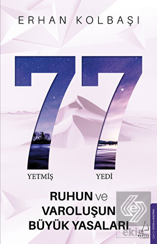 Yetmiş Yedi - Ruhun ve Varoluşun Büyük Yasaları
