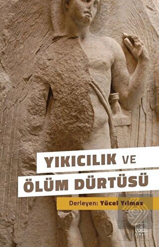 Yıkıcılık ve Ölüm Dürtüsü