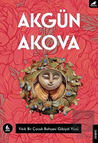 Yıkık Bir Çocuk Bahçesi Gibiydi Yüzü