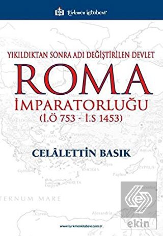 Yıkıldıktan Sonra Adı Değiştirilen Devlet Roma İmp