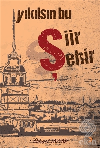 Yıkılsın Bu Şiir Şehir